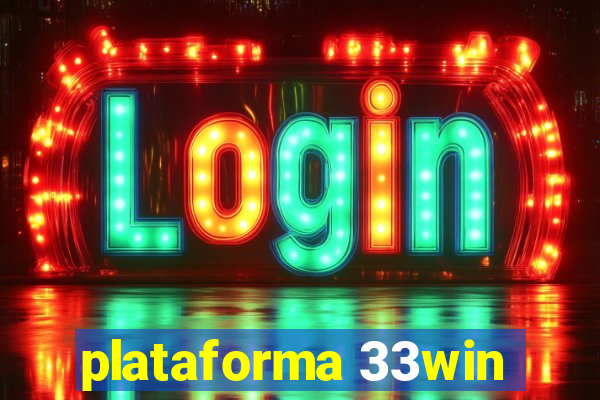 plataforma 33win